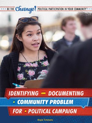 cover image of Identifying and Documenting a Community Problem for a Political Campaign